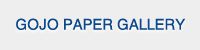GOJO PAPER GALLERY
