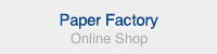 PAPER FACTORY